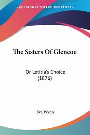 The Sisters Of Glencoe, Wynn Eva