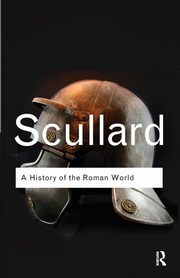 A History of the Roman World, Scullard H. H.