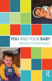 ksiazka tytu: You and Your Baby autor: Thomson-Salo Frances