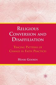 Religious Conversion and Disaffiliation, Gooren H.