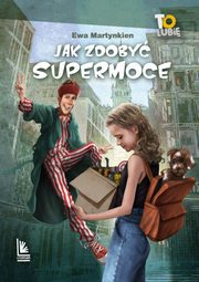 Jak zdoby supermoce, Martynkien Ewa