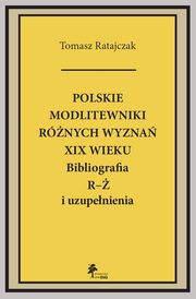 Polskie modlitewniki rnych wyzna XIX w. R-, Ratajczyk Tomasz