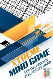 Xtreme Mind Game | Sudoku Books for Adults Hard, Senor Sudoku