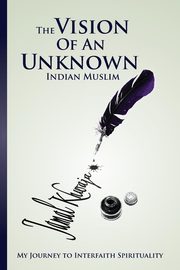 The Vision Of An Unknown Indian, Khwaja Jamal