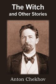 The Witch and Other Stories, Checkov Anton
