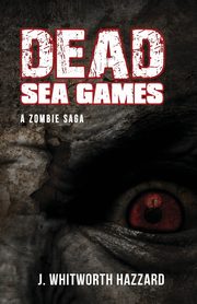 Dead Sea Games, Hazzard J. Whitworth