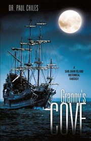 GRANNY'S COVE, Chiles Dr. Paul A.