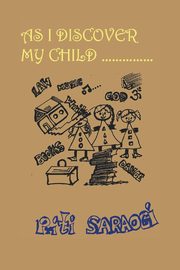 As I Discover My Child, Saraogi Priti