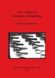 Jew's Harps in European Archaeology, Kolltveit Gjermund