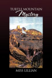 Turtle Mountain Mystery, Miss Lillian