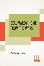 Beaumaroy Home From The Wars, Hope Anthony