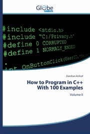 How to Program in C++With 100 Examples, Ashraf Zeeshan