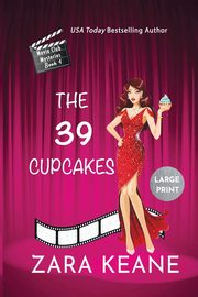 The 39 Cupcakes (Movie Club Mysteries, Book 4), Keane Zara