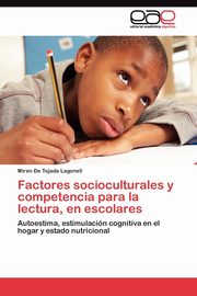 Factores socioculturales y competencia para la lectura, en escolares, De Tejada Lagonell Miren