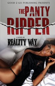 The Panty Ripper, Way Reality