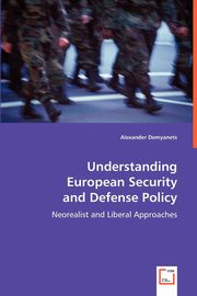 Understanding European Security and Defense Policy, Demyanets Alexander