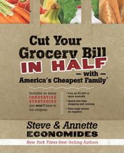 Cut Your Grocery Bill in Half with America's Cheapest Family, Economides Steve