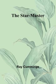 The Star-Master, Cummings Ray