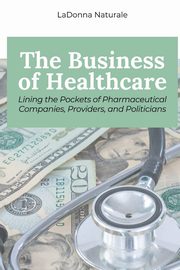 The Business of Healthcare, Naturale LaDonna