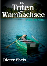 Die Toten vom Wambachsee, Ebels Dieter