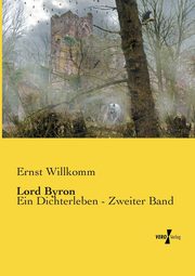 Lord Byron, Willkomm Ernst