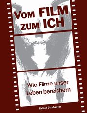 Vom Film zum Ich, Dirnberger Rainer