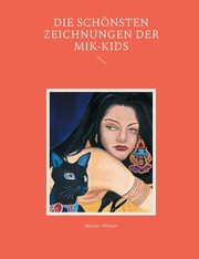 ksiazka tytu: Die schnsten Zeichnungen der MIK-Kids autor: Whrer Markus