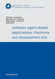 Software Agent-Based Applications, Platforms and Development Kits, 