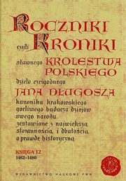 ksiazka tytu: Roczniki czyli Kroniki sawnego Krlestwa Polskiego autor: Dugosz Jan
