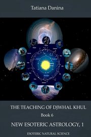 ksiazka tytu: The Teaching of Djwhal Khul - New Esoteric Astrology, 1 autor: Danina Tatiana