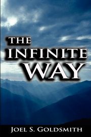 The Infinite Way, Goldsmith Joel S.