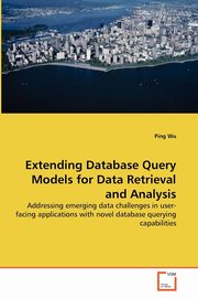 Extending Database Query Models for Data Retrieval and Analysis, Wu Ping