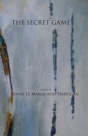 The Secret Game, Hartigan Anne Le Marquand