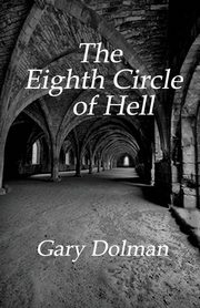 The Eighth Circle of Hell, Dolman Gary