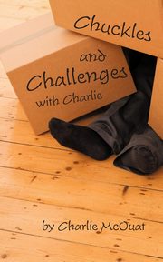 Chuckles and Challenges with Charlie, McOuat Charlie