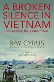 A Broken Silence in Vietnam, Cyrus Ray