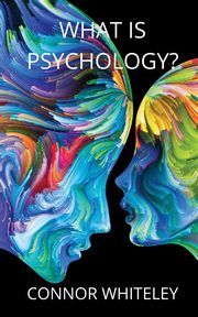 What is Psychology?, Whiteley Connor
