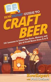 HowExpert Guide to Craft Beer, HowExpert