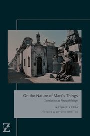 On the Nature of Marx's Things, Lezra Jacques