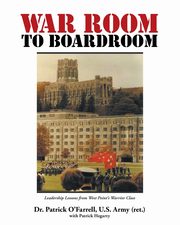 WAR ROOM to BOARDROOM, O'Farrell Patrick