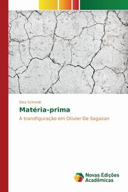 ksiazka tytu: Matria-prima autor: Schmidt Elisa