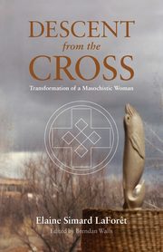 ksiazka tytu: Descent from the Cross autor: LaFor?t Elaine Simard