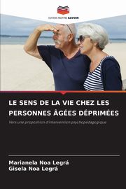 LE SENS DE LA VIE CHEZ LES PERSONNES GES DPRIMES, Noa Legr Marianela