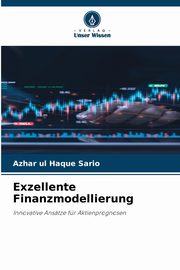 Exzellente Finanzmodellierung, Sario Azhar ul Haque
