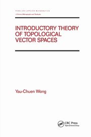 Introductory Theory of Topological Vector SPates, Wong Yau-Chuen