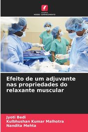 Efeito de um adjuvante nas propriedades do relaxante muscular, Bedi Jyoti