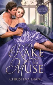 The Rake and the Muse, Diane Christina