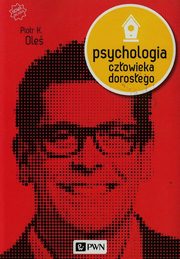 ksiazka tytu: Psychologia czowieka dorosego autor: Ole Piotr K.