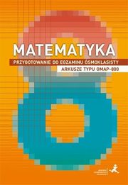 Matematyka Przygotowanie do egzaminu smoklasisty Arkusze typu OMAP-800, Grochowalska Marzenna, Janowicz Jerzy