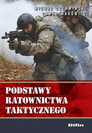 Podstawy ratownictwa taktycznego, Czerwiski Micha, Makowiec Pawe